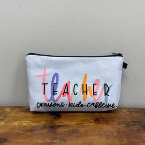 Zip Pouch - Teacher Crayons, Kids, & Caffeine