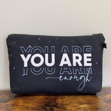 Load image into Gallery viewer, Zip Pouch - You Are Enough
